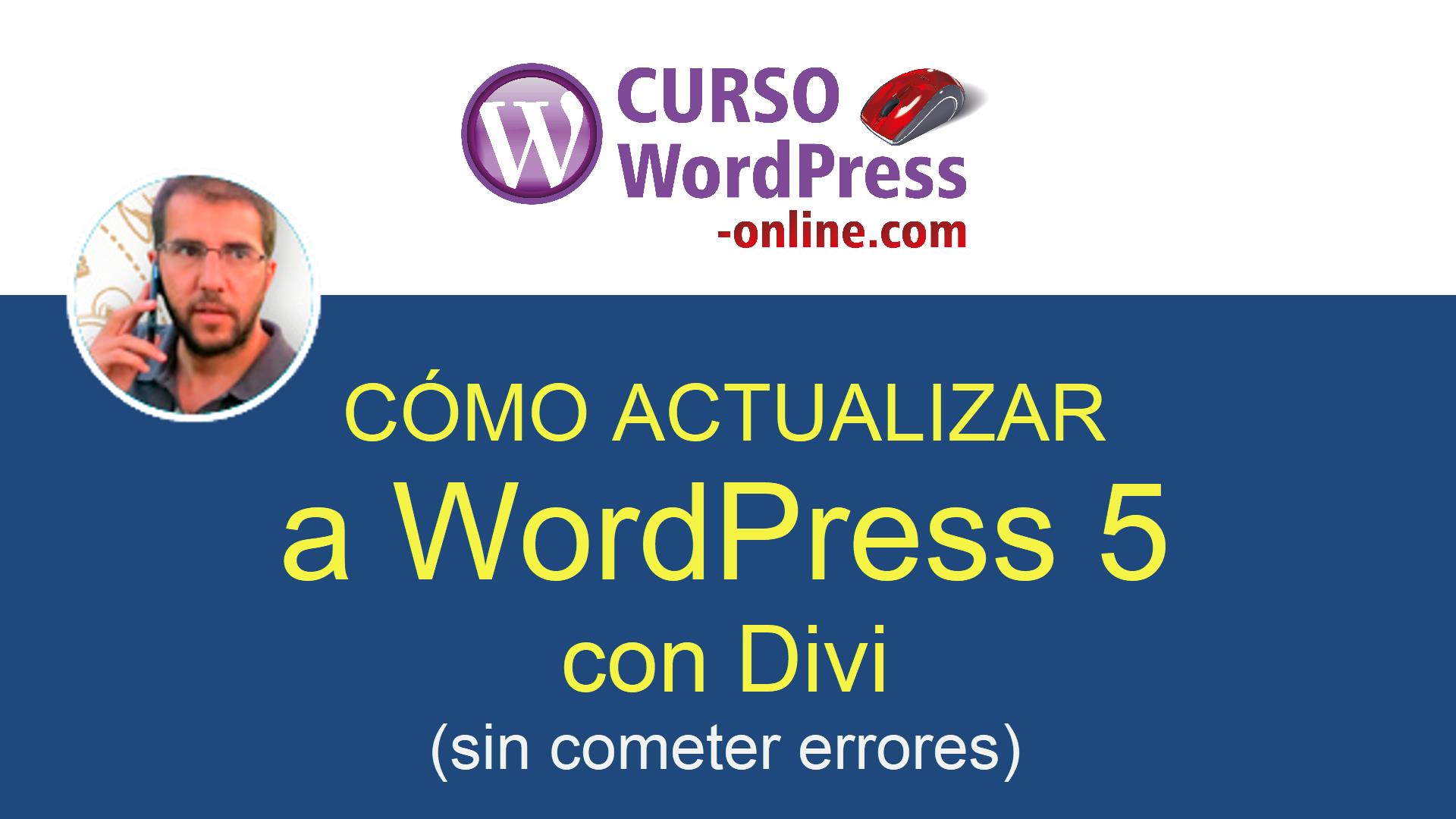 Cómo actualizar a WordPress 5 de forma segura (con o sin Divi)